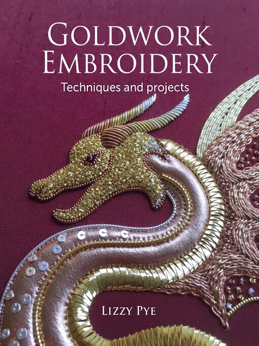 Title details for Goldwork Embroidery by Lizzy Pye - Available